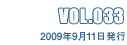 VOL.033 2009N911s